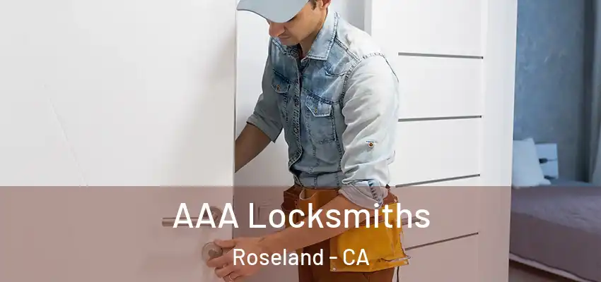  AAA Locksmiths Roseland - CA