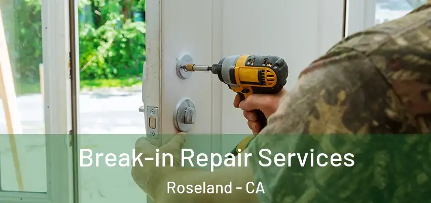  Break-in Repair Services Roseland - CA