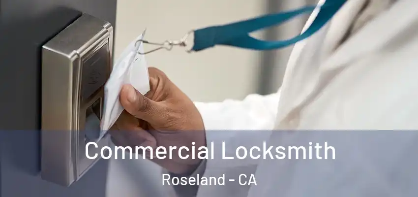  Commercial Locksmith Roseland - CA