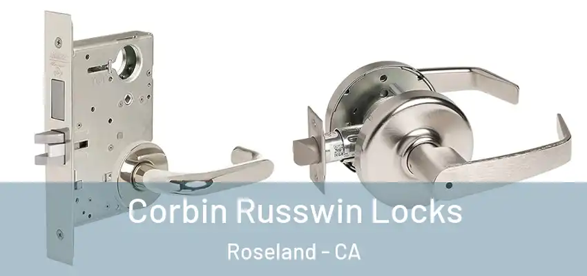 Corbin Russwin Locks Roseland - CA