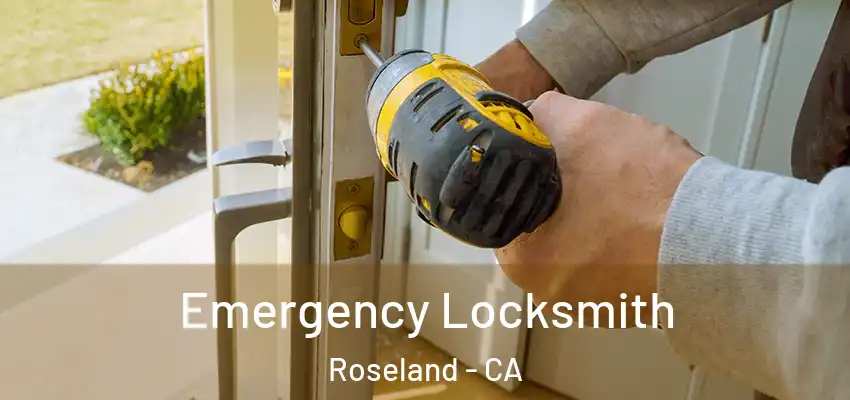 Emergency Locksmith Roseland - CA