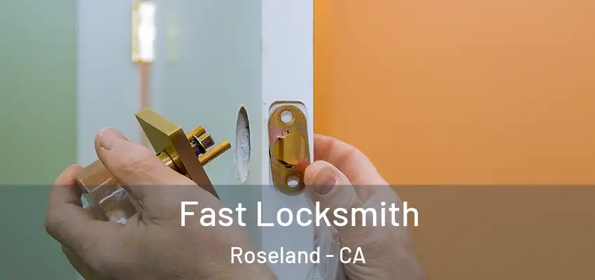 Fast Locksmith Roseland - CA