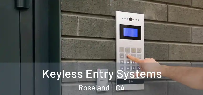 Keyless Entry Systems Roseland - CA