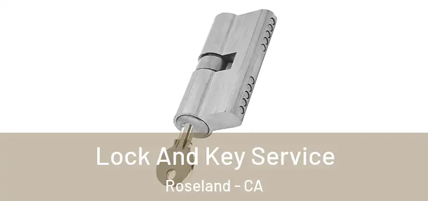  Lock And Key Service Roseland - CA
