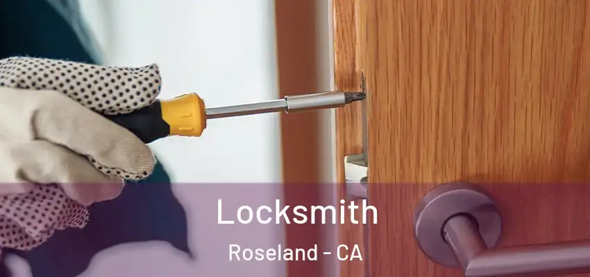 Locksmith Roseland - CA