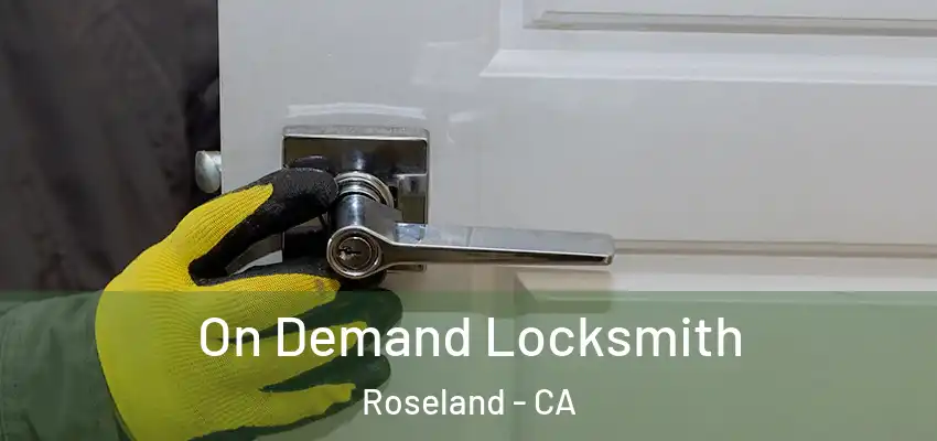  On Demand Locksmith Roseland - CA