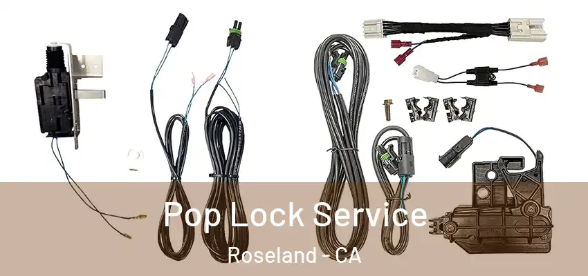 Pop Lock Service Roseland - CA