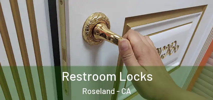  Restroom Locks Roseland - CA