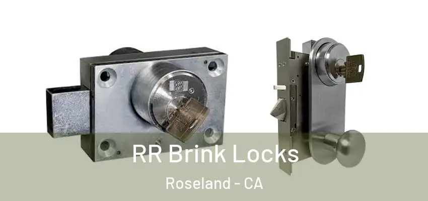  RR Brink Locks Roseland - CA