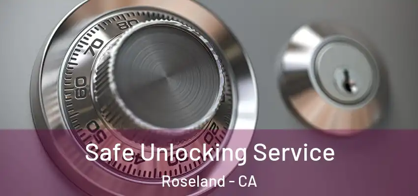  Safe Unlocking Service Roseland - CA