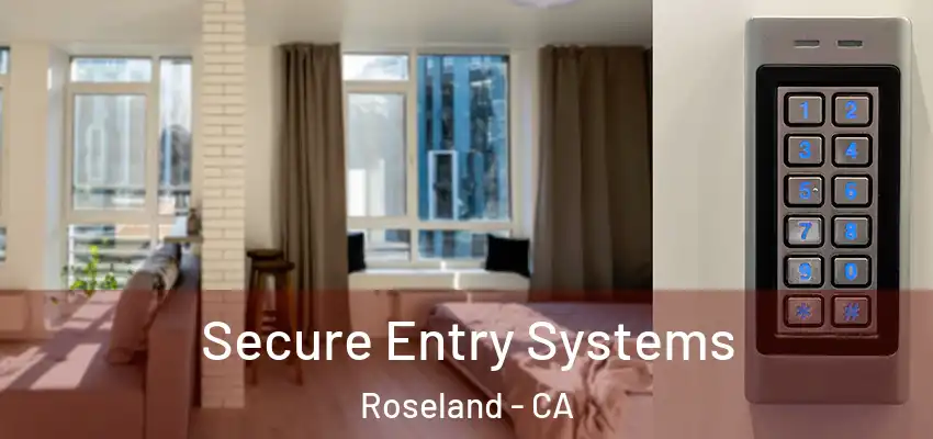  Secure Entry Systems Roseland - CA