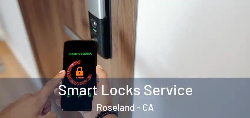  Smart Locks Service Roseland - CA