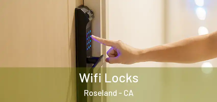  Wifi Locks Roseland - CA